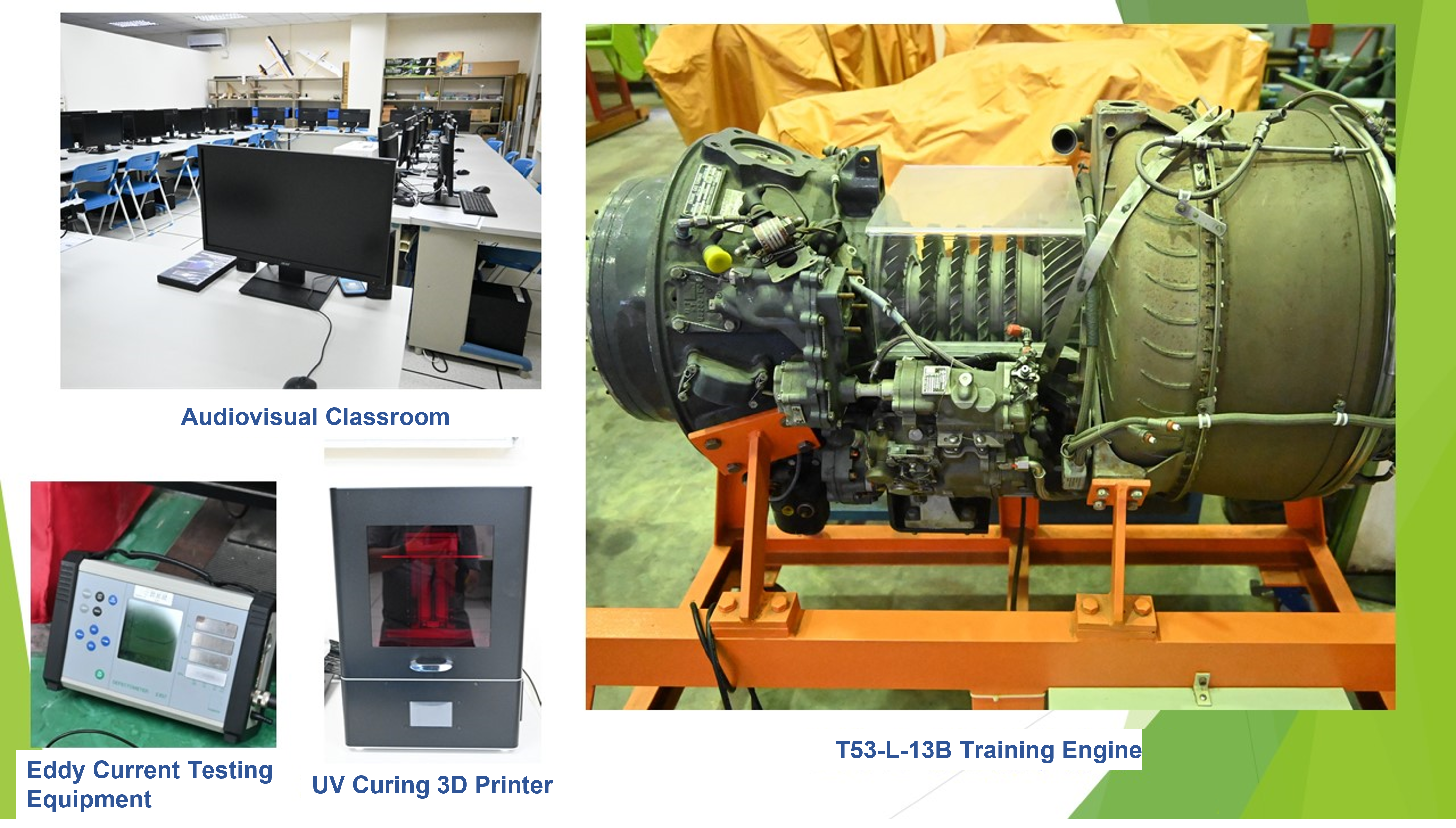 Audiovisual Classroom、Eddy Current Testing Equipment、UV Curing 3D Printer、T53-L-13B Training Engine